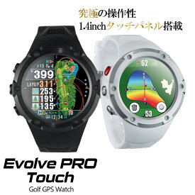 【ふるさと納税】ショットナビ Evolve PRO Touch（Shot Navi Evolve PRO Touch）＜2色から選択＞ ショットナビ GPS距離計測器 距離計 ゴルフナビゲーション ゴルフナビ 測定器 腕時計 SHOTNAVI EVOLVE PRO エヴォルヴプロ 深谷市 埼玉県 双葉通信機【11218-0608】