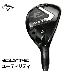 【ふるさと納税】 キャロウェイ ELYTE ユーティリティ ｜ Callaway ゴルフ ゴルフクラブ メンズ 人気 おすすめ モデル 返礼品 スポーツ エリート ギフト プレゼント 正規品 人気返礼品