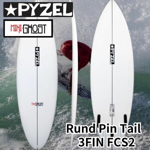yӂ邳Ɣ[Łz PYZEL SURFBOARDS MINI GHOST Rund Pin Tail 3FIN FCS2 pC[ T[t{[h T[tB ]̓ ]m }pi s