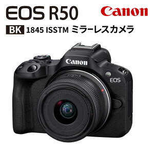 yӂ邳Ɣ[ŁzJ Lm EOS R50BK-1845ISSTM YLbg ~[XJ Canon ʐ^ ~[X @ FN₩ Of[V R s _ސ쌧