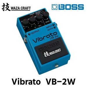yӂ邳Ɣ[ŁzyBOSSzWAZA-CRAFT/VB-2W/VibratoyzsFz G pi I[fBI@