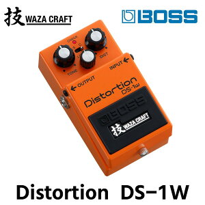 yӂ邳Ɣ[ŁzyBOSSzWAZA-CRAFT/DS-1W/DistortionyzsFz GtFN^[ M^[ fBXg[V [h y_
