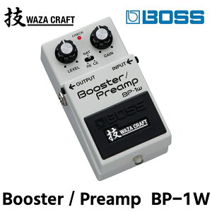 yӂ邳Ɣ[ŁzyBOSSzWAZA-CRAFT/BP-1W/Booster PreampyzsFz u[X^[ vAv RpNg y_ ۏ ls