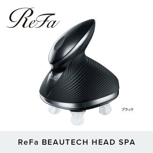 yӂ邳Ɣ[ŁzReFa BEAUTECH HEAD SPA