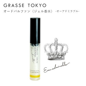 GRASSE TOKYO(O[XgELE) I[hpt@ Eau admirable(I[Ah~u)