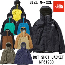 ザ ノース フェイス THE NORTH FACE ドットショットジャケット Dot Shot Jacket アウター マウンテンパーカー アウトドア フェス NP61930