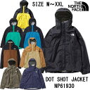 ザ ノース フェイス THE NORTH FACE ドットショットジャケット Dot Shot Jacket アウター マウンテンパーカー アウトドア フェス NP61930