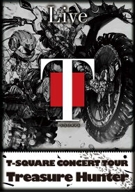 T-SQUARE CONCERT TOUR " TREASURE HUNTER " [DVD]
