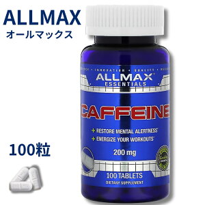 �_�J�t�F�C��200mg�^ 100�� �I�[���}�b�N�X ALLMAX Nutrition Caffeine �^�u���b�g ���̓� ������ �ăM�t�g