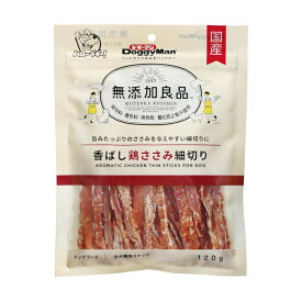 ドギーマン 無添加良品 香ばし鶏ささみ 細切り 120g (60201069)