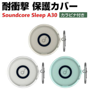 Anker Soundcore Sleep A30 �N���A�P�[�X TPU�f�� �N���A�J�o�[ �C���z�� �w�b�h�z�� �A�N�Z�T���[ CASE �ϏՌ� �����h�~ ���[ �ی� Slee �T�E���h�R�A �������