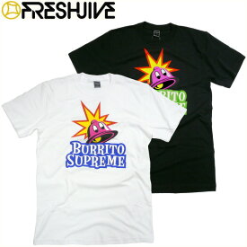 フレッシュジャイブ FRESHJIVE BURRITO SUPREMES Tシャツ ファーストフード ロサンゼルス L.A ストリート メンズ ファッション アメカジ ワーク