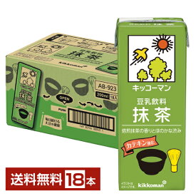 キッコーマン 豆乳飲料 抹茶 200ml 紙パック 18本 1ケース【送料無料（一部地域除く）】