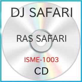CD / DJ SAFARI / RAS SAFARI / ISME-1003