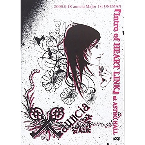 DVD / auncia / 2009.9.18 Major 1st ONEMAN 『Intro of HEART LINK』 at ASTRO HALL