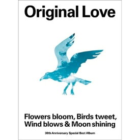 CD / Original Love / Flowers bloom, Birds tweet, Wind blows & Moon shining (4CD+Blu-ray) (歌詞付) (完全生産限定盤) / VIZL-1982