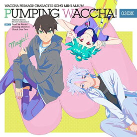 CD / オムニバス / TVアニメ『ワッチャプリマジ!』キャラクターソングミニアルバム PUMPING WACCHA! 03 DX (CD+Blu-ray) / EYCA-13647
