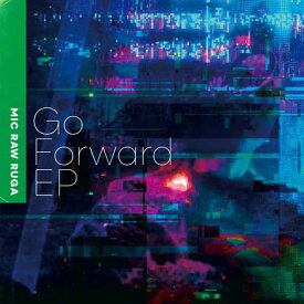 【取寄商品】CD / MIC RAW RUGA / Go Forward EP (紙ジャケット) / MRRD-9