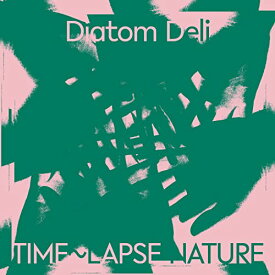 【取寄商品】CD / Diatom Deli / Time～Lapse Nature / ARTPL-169