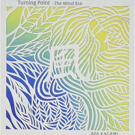 【取寄商品】CD / 加々美亜矢 / Turning Point -The Wind Era- / RAWJ-155