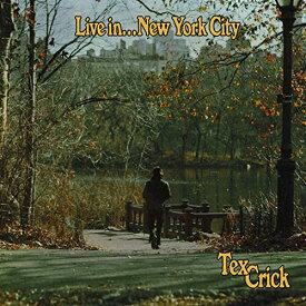 【取寄商品】CD / Tex Crick / Live In...New York City (紙ジャケット) / CAIP-4503