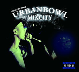 CD/URBANBOWL MIXCITY/ISSUGI & DJ SCRATCH NICE/PCD-27028