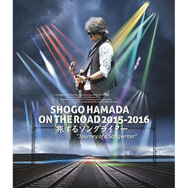 BD / 浜田省吾 / SHOGO HAMADA ON THE ROAD 2015-2016 旅するソングライター ”Journey of a Songwriter”(Blu-ray) (通常版) / SEXL-221