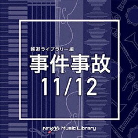 CD / BGV / NTVM Music Library 報道ライブラリー編 事件事故11/12 / VPCD-86323