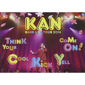DVD / KAN / KAN BAND LIVE TOUR 2014 Think Your Cool Kick Yell Come On! / EPBE-5497