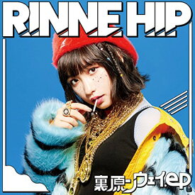 CD/裏原ンウェイ.ep/RINNE HIP/FOCD-42
