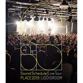 BD / Sound Schedule / Sound Schedule Live Tour PLACE2019 LIQUIDROOM(Blu-ray) / YCXL-10001
