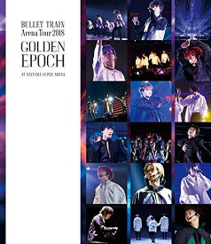 BD / 超特急 / BULLET TRAIN ARENA TOUR 2018 GOLDEN EPOCH at SAITAMA SUPER ARENA(Blu-ray) / ZXRB-3044