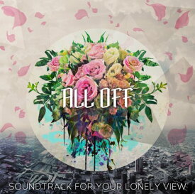 【取寄商品】CD / ALL OFF / Soundtrack For Your Lonely View / NBDL-11