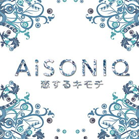 CD/恋するキモチ (CD+DVD)/AiSONIQ/CIMS-1501