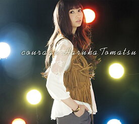 CD / 戸松遥 / courage (通常盤) / SMCL-369