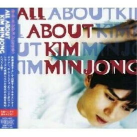 CD / キム・ミンジョン / ALL ABOUT KIM MIN JONG (CD+DVD) (歌詞対訳ハングル読みルビ付) / RCCK-3
