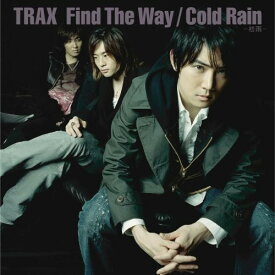 CD / TRAX / Find The Way/Cold Rain-初雨- (CD-EXTRA) / AVCD-31128