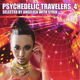 CD / オムニバス / PSYCHEDELIC TRAVELERS 4 SELECTED BY ANGELICA WITH SYRIX / QQSH-6