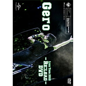 DVD / Gero / Live Tour 2015 - Re:load - (本編DVD+特典DVD+CD) (初回限定生産版) / GNBL-1033
