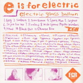 CD / エレクトリック・グラス・バルーン / e is for electric / MDCL-1322