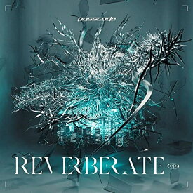 CD / PassCode / REVERBERATE ep. (CD+DVD) (初回限定盤A') / UICZ-9230