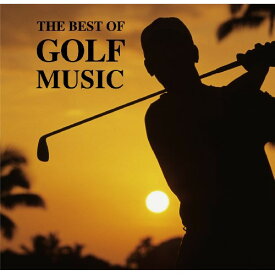 【取寄商品】CD / サウンドトラック / THE BEST OF GOLF MUSIC / GOLFMM-1001