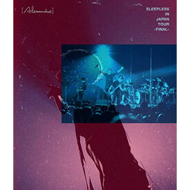 BD / (Alexandros) / Sleepless in Japan Tour -Final-(Blu-ray) / UPXH-1069