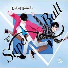 CD / The Super Ball / Out Of Bounds (通常盤) / TKCA-74678