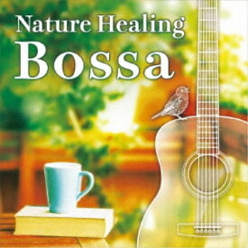 【取寄商品】CD / 田中幹人 / Nature Healing Bossa ～ギターで奏でるボサノヴァと自然音～ / TDSC-112