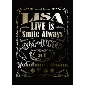 BD / LiSA / LiVE is Smile Always 〜364+JOKER〜 at YOKOHAMA ARENA(Blu-ray) (Blu-ray+CD) (完全数量生産限定盤) / VVXL-60