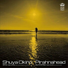 【取寄商品】EP / Shuya Okino/Pirahnahead / Shine feat. Diviniti(ROOT SOUL Boogie Remix with Soki Kimura)/Sun Will Rise feat. Diviniti(Detroit (完全限定プレス盤) / AHS-68
