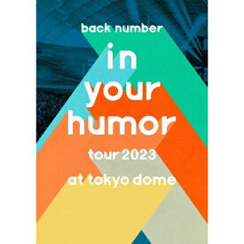 DVD / back number / in your humor tour 2023 at 東京ドーム (ブックレット) (通常盤) / UMBK-1320