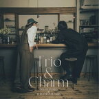 CD / 大橋トリオ&THE CHARM PARK / Trio & Charm (通常盤) / RZCB-87125