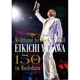 【取寄商品】DVD / 矢沢永吉 / ～Welcome to Rock'n'Roll～ EIKICHI YAZAWA 150times in Budokan / GRRD-39